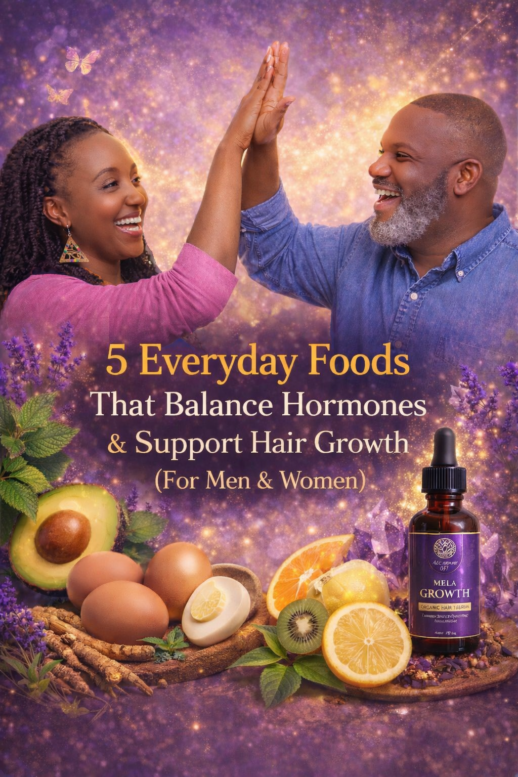 🌿 5 Everyday Foods That Balance Hormones & Support Hair Growth (For Men & Women)